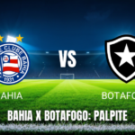 Onde assistir Bahia x Botafogo ao vivo: Palpite e escalações para o jogo do Brasileirão 30/05/2026