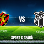 Onde Assistir Sport x Ceará: Palpite e Transmissão ao Vivo – Brasileirão Série B 03/05/2026