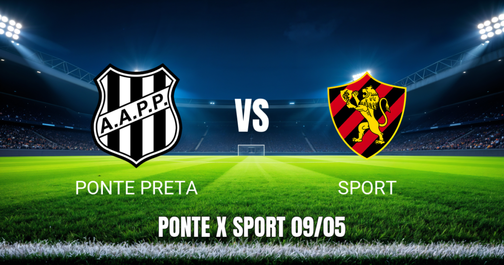 Onde Assistir Ponte Preta x Sport 09/05/2026: Palpite e Análise para a Série B