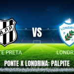 Onde assistir Ponte Preta x Londrina ao vivo: Palpite para 18/05/2026