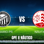 Onde Assistir Operário PR x Náutico ao Vivo: Palpite e Escalações - 16/05/2026