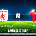 Onde assistir América de Cali x Tigre: Palpite 19/05/2026