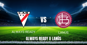 Onde assistir Always Ready x Lanús ao vivo: Palpite para 05/05/2026