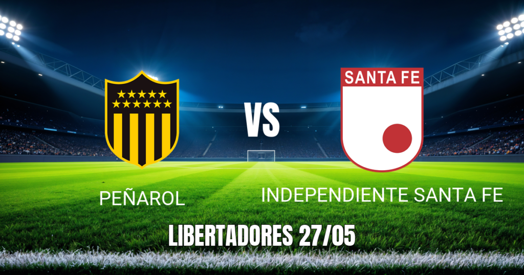 Onde Assistir Peñarol x Santa Fe pela Libertadores – Palpite 27/05/2026