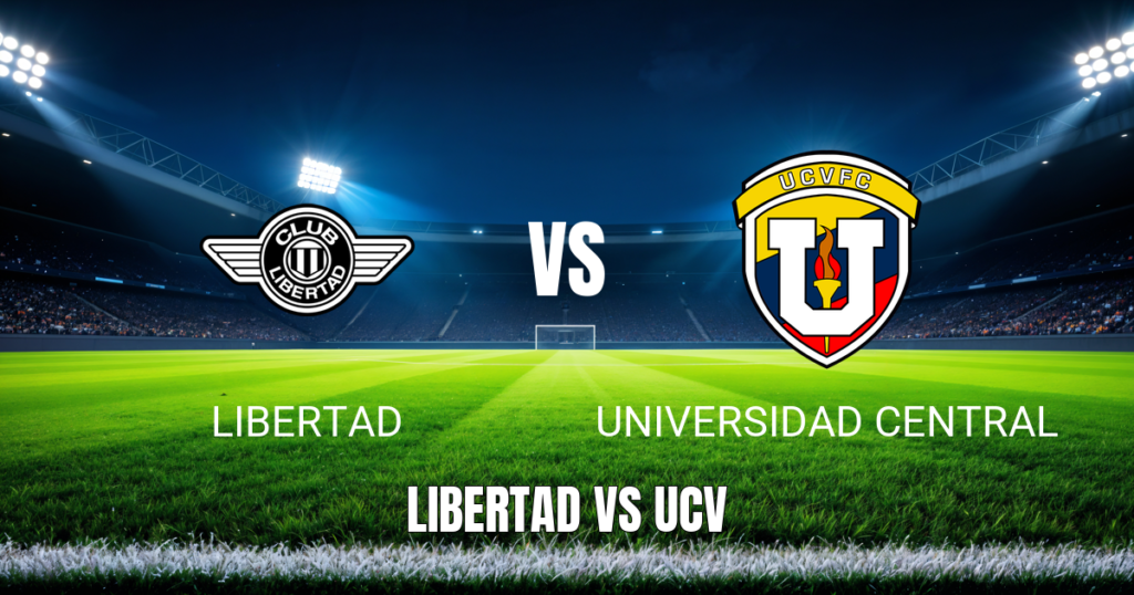 Onde Assistir: Libertad x UCV – Palpite 27/05/2026