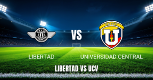 Onde Assistir: Libertad x UCV – Palpite 27/05/2026
