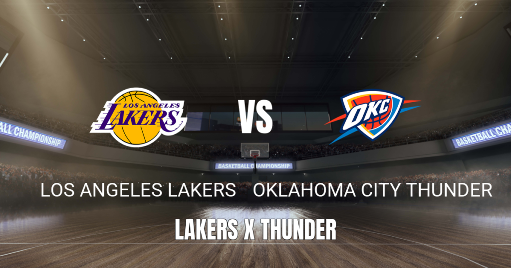 Onde Assistir Los Angeles Lakers x Oklahoma City Thunder - Palpite 09/05/2026