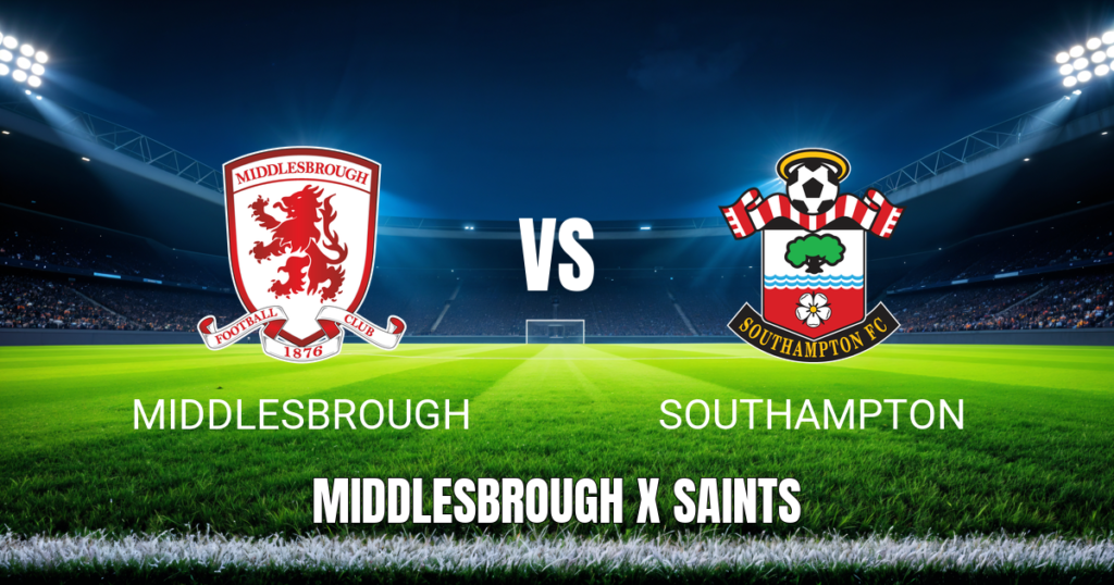 Onde Assistir Middlesbrough x Southampton: Palpite para 09/05/2026