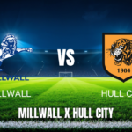 Onde Assistir Millwall x Hull City: Palpite e Transmissão ao Vivo – 11/05/2026