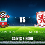 Onde Assistir Southampton x Middlesbrough: Palpite e Transmissão ao Vivo – 12/05/2026