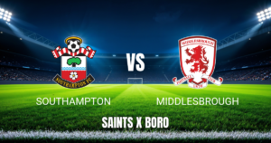 Onde Assistir Southampton x Middlesbrough: Palpite e Transmissão ao Vivo – 12/05/2026