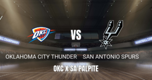 Onde assistir Oklahoma City Thunder x San Antonio Spurs: Palpite NBA 18/05/2026
