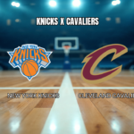 Palpite Knicks x Cavaliers para Semi-final da NBA 20/05/2026