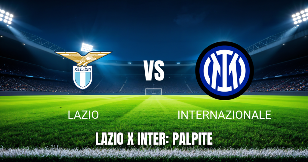 Onde assistir Lazio x Internazionale ao vivo: Palpite Serie A 09/05/2026