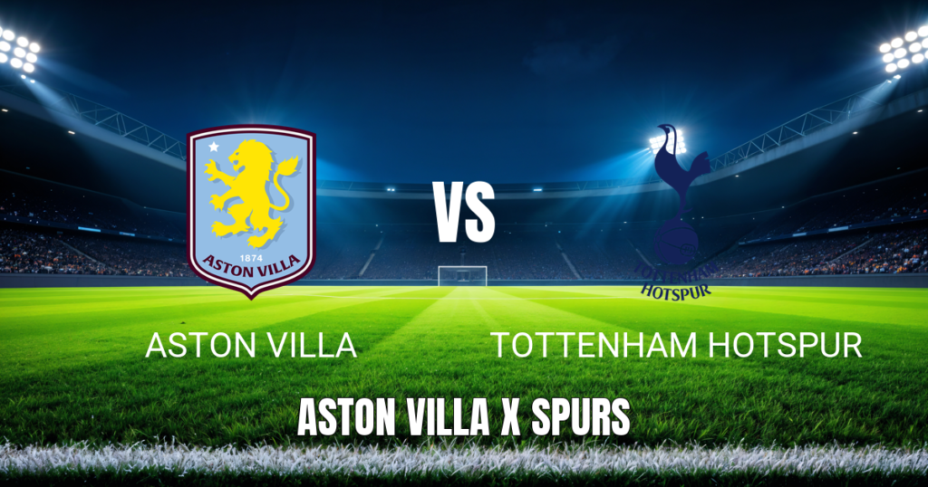 Onde Assistir Aston Villa x Tottenham – Palpite Premier League 03/05/2026