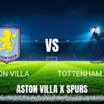 Onde Assistir Aston Villa x Tottenham – Palpite Premier League 03/05/2026