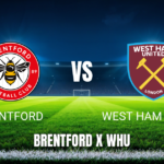 Onde assistir Brentford x West Ham: Palpite e análise para 02/05/2026