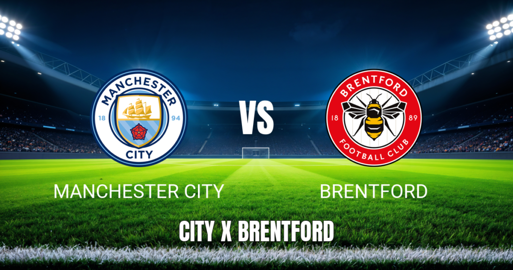 Onde Assistir Manchester City x Brentford: Palpite para 09/05/2026