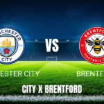 Onde Assistir Manchester City x Brentford: Palpite para 09/05/2026