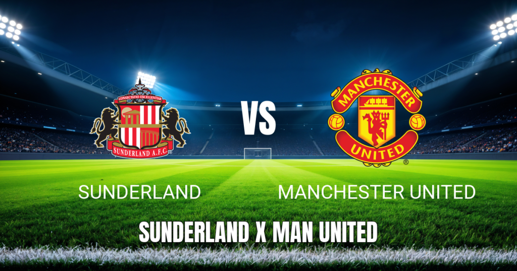 Onde assistir a Sunderland x Manchester United: Palpite e transmissão ao vivo (09/05/2026)