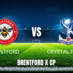 Onde Assistir Brentford x Crystal Palace: Palpite e Transmissão 17/05/2026