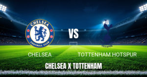 Onde assistir a Chelsea x Tottenham: Palpite para Premier League 19/05/2026