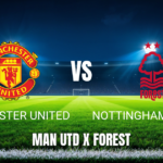 Onde Assistir Manchester United vs Nottingham Forest ao Vivo – Palpite e Transmissão (17/05/2026)