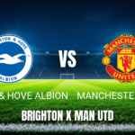 Onde assistir Brighton x Manchester United: Palpite para 24/05/2026