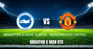 Onde assistir Brighton x Manchester United: Palpite para 24/05/2026