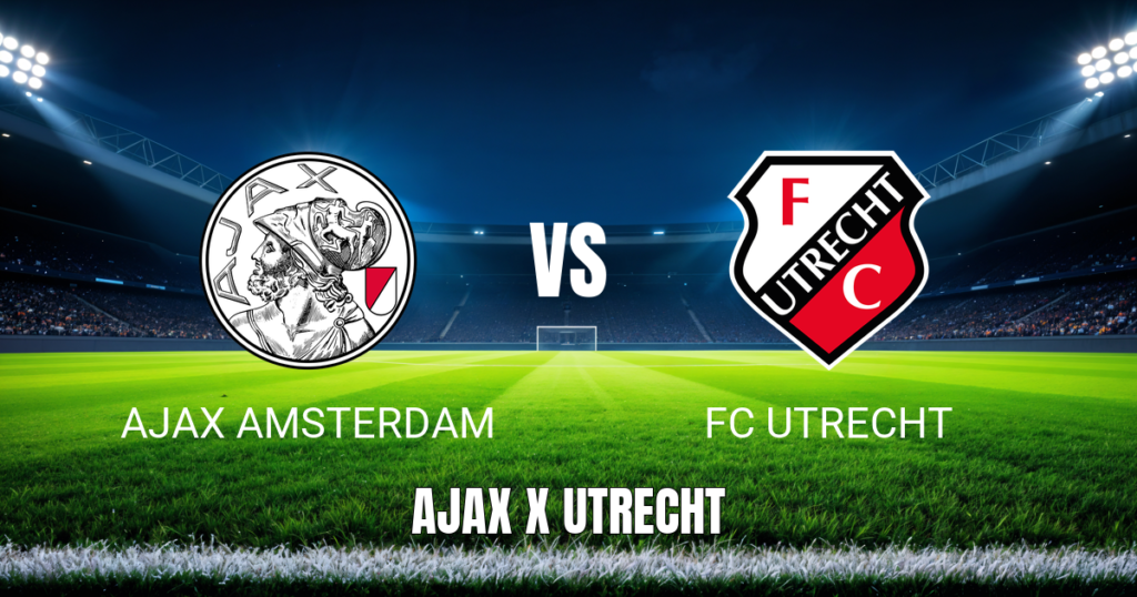 Onde Assistir Ajax x Utrecht ao Vivo: Palpite e Transmissão 10/05/2026