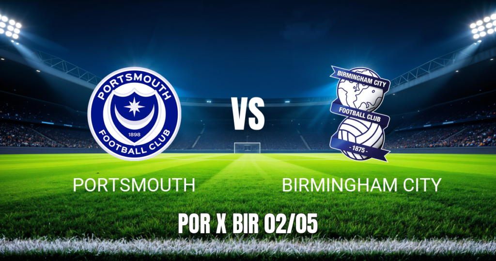 Onde Assistir Portsmouth x Birmingham City ao Vivo: Palpite para 02/05/2026