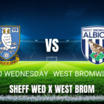 Onde Assistir Sheffield Wednesday x West Bromwich Albion: Palpite 02/05/2026