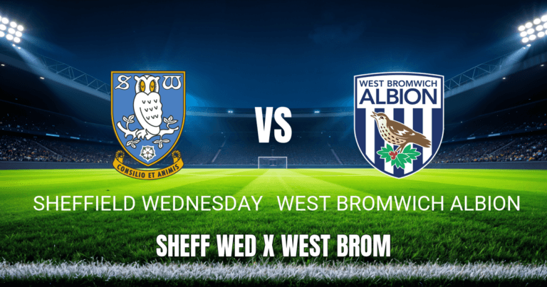 Onde Assistir Sheffield Wednesday x West Bromwich Albion: Palpite 02/05/2026