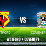 Onde assistir Watford x Coventry City: Palpite para 02/05/2026