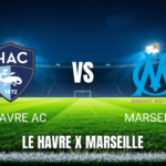 Onde Assistir Le Havre x Marseille - Palpite para 10/05/2026