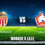 Onde Assistir Monaco x Lille ao Vivo – Ligue 1 – Palpite e Data 10/05/2026