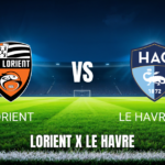 Onde assistir a Lorient vs Le Havre AC ao vivo: Palpite e escalações para 17/05/2026