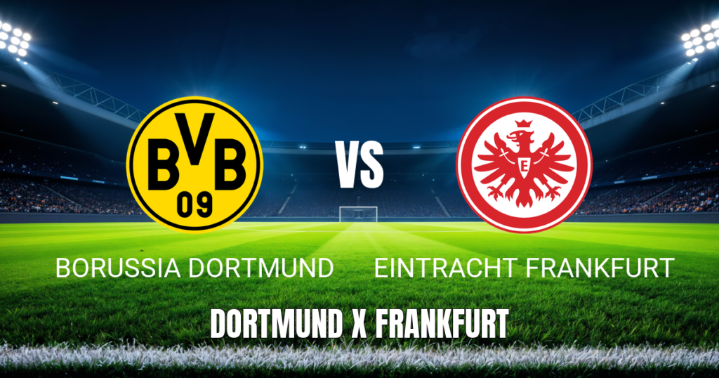 Onde Assistir Borussia Dortmund x Eintracht Frankfurt ao Vivo – Palpite para 08/05/2026