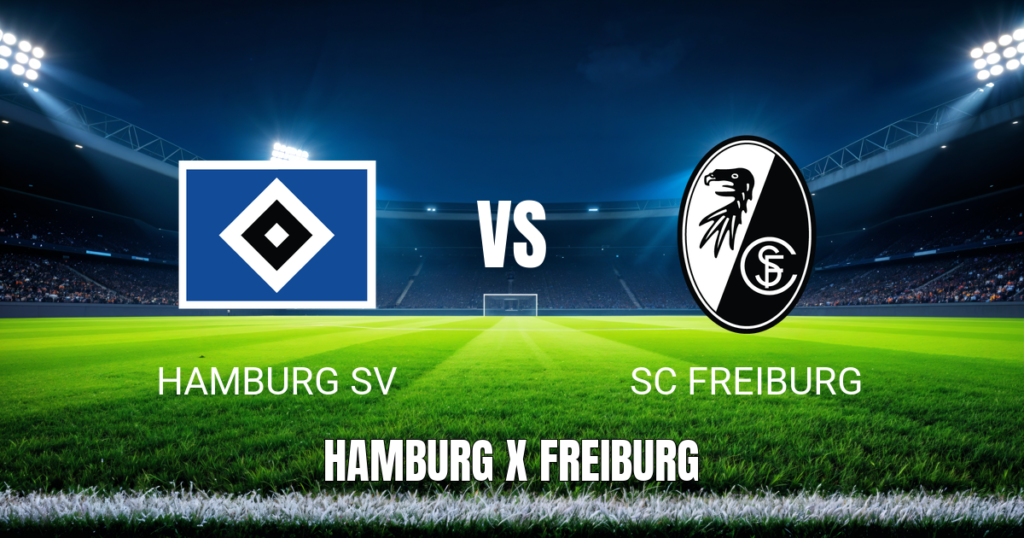 Onde Assistir Hamburg SV x SC Freiburg ao Vivo: Palpite para 10/05/2026