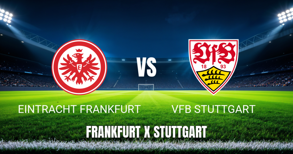 Onde Assistir Eintracht Frankfurt x VfB Stuttgart: Palpite para 16/05/2026