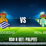 Onde assistir Real Sociedad x Real Betis ao vivo: Palpite e escalações 09/05/2026