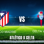 Onde assistir a Atlético Madrid x Celta Vigo AO VIVO – La Liga 09/05/2026 – Palpite e escalações