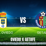 Onde Assistir Real Oviedo x Getafe: Palpite para La Liga em 10/05/2026