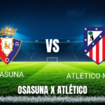 Onde assistir Osasuna x Atlético Madrid: Palpite e transmissão ao vivo 12/05/2026