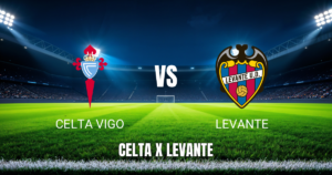 Onde Assistir Celta Vigo x Levante Ao Vivo: Palpite e Transmissão 12/05/2026