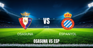 Onde assistir Osasuna x Espanyol: Palpite 17/05/2026