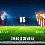 Onde assistir a Celta Vigo x Sevilla: Palpite para La Liga 23/05/2026