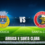 Onde assistir Arouca x Santa Clara ao vivo: Palpite para 02/05/2026