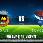 Onde Assistir Rio Ave x Gil Vicente ao Vivo – Palpite e Transmissão 03/05/2026