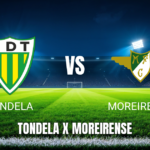 Onde Assistir Tondela x Moreirense ao Vivo: Palpite e Transmissão 11/05/2026